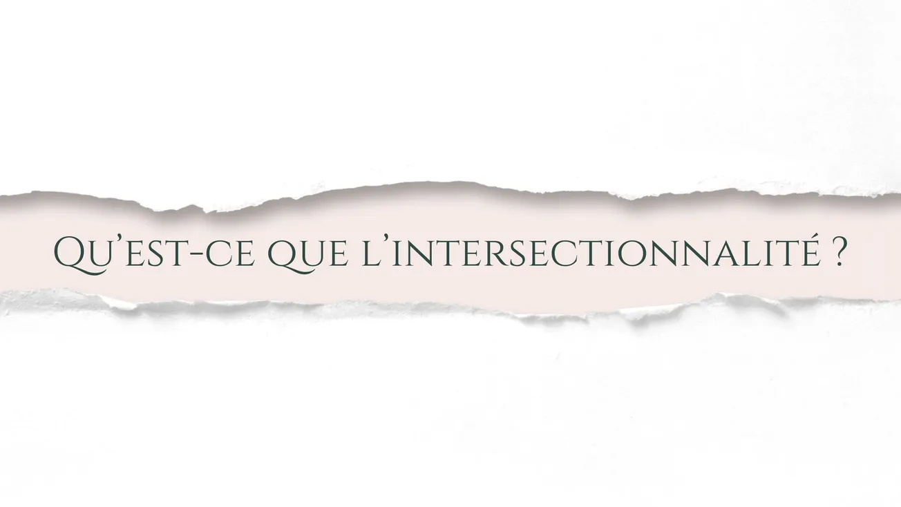 Qu’est-ce que l'intersectionnalite