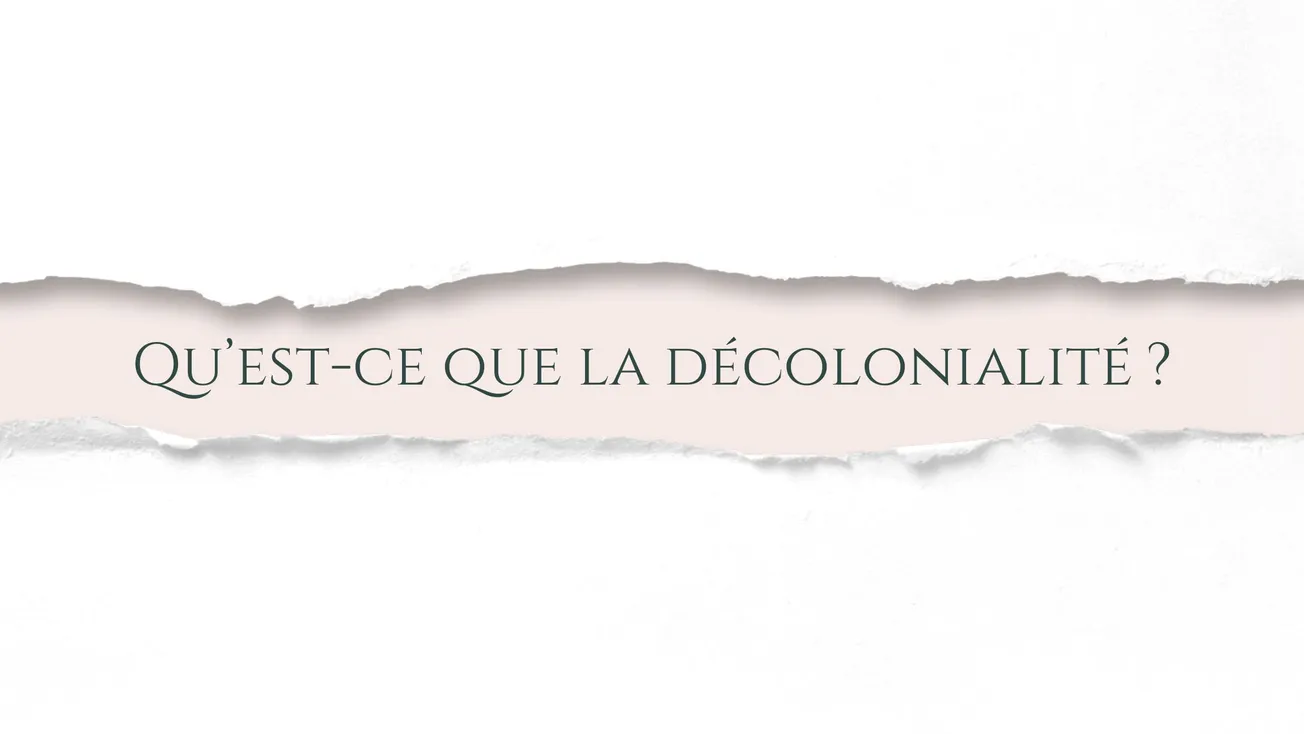 Qu’est-ce que la decolonialite